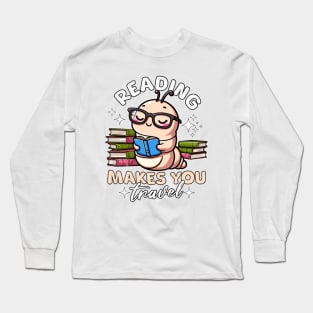 Cute Worm Reading Makes You Travel for Books Lover Long Sleeve T-Shirt